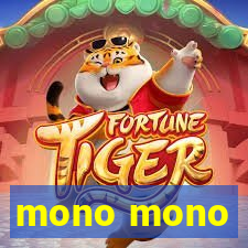 mono mono